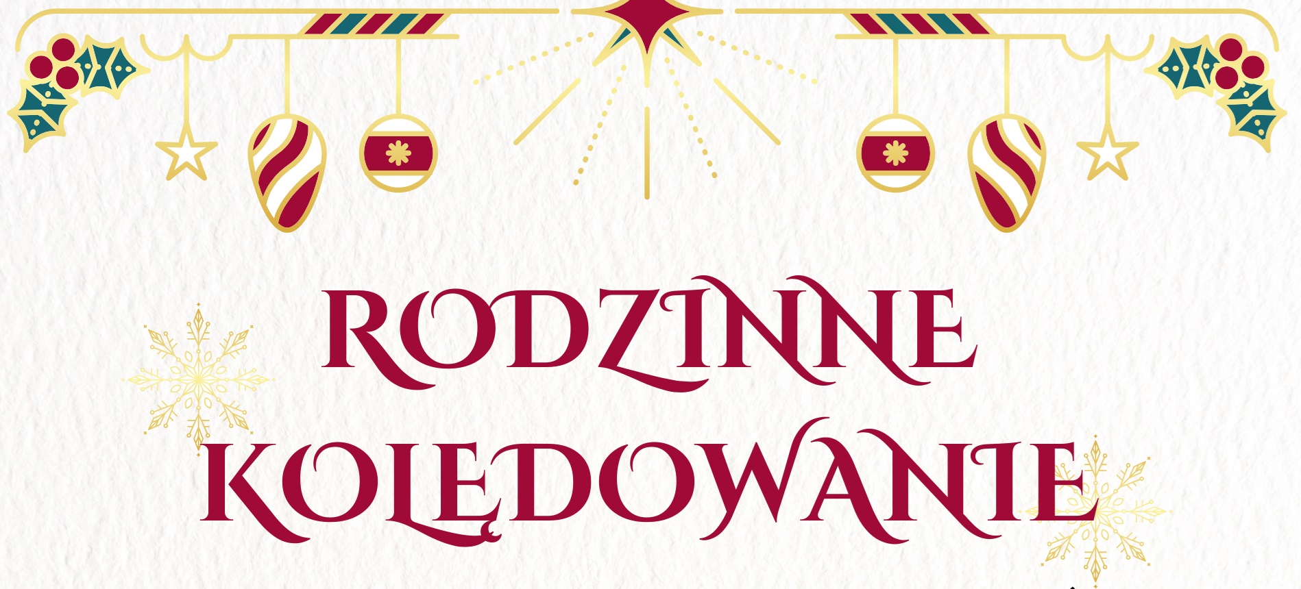 Napis "Rodzinne kolędowanie"