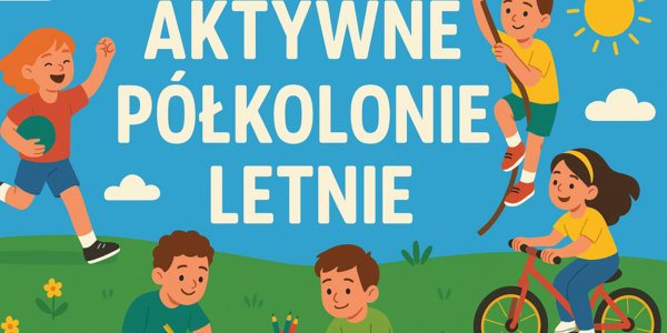 Baner aktywnych półkolonii letnich